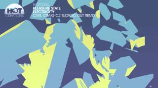 Pleasure State Electricity Carl Craig C2 Blowed Out Remix FULL LENGTH [upl. by Prisilla]