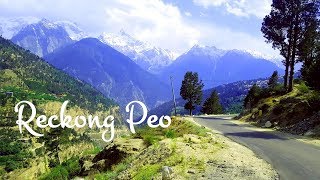 Sangla to Kalpa  Reckong Peo  Kinnaur Road Trip [upl. by Jaret]