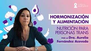 Nutrición Trans  Alimentación y hormonización [upl. by Raphael]