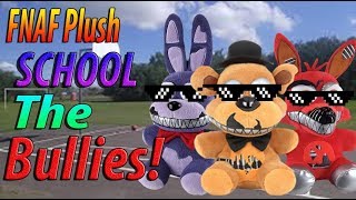 FNAF Plush School Episode 2 The Bullies [upl. by Valerye]