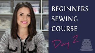 Beginners Sewing Course  Day 2  Fabric Preparation [upl. by Skylar]