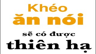 Khéo ăn nói sẽ có được thiên hạ Phần 7 [upl. by Rodenhouse]