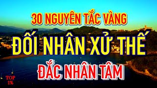 30 Nguyên Tắc Vàng Trong Đối Nhân Xử Thế  Đắc Nhân Tâm [upl. by Yrellam]