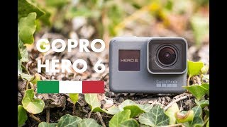 GOPRO HERO 6 BLACK  MEGA RECENSIONE DETTAGLIATA e UNBOXING ITA [upl. by Birgit]