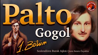 PALTO  1 Bölüm  Nikolay GOGOL  Sesli Kitap [upl. by Yvon]