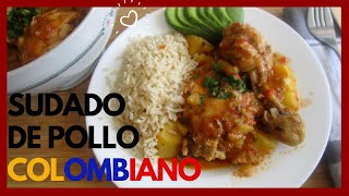 SUDADO O GUISADO DE POLLO COLOMBIANO  Chicken stew  Espectacular [upl. by Carlisle]