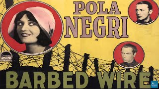 Barbed Wire 1927  Silent Romance Film  Pola Negri Clive Brook Claude Gillingwater [upl. by Howarth950]