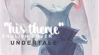 Undertale  His Theme English Cover【Meltberry】 [upl. by Iver]