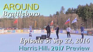 Around Brattleboro Ep 5 Harris Hill 2017 Preview [upl. by Ferrigno59]