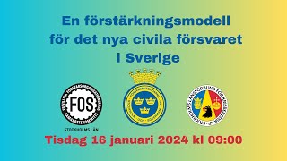 EN FÖRSTÄRKNINGSMODELL FÖR DET NYA CIVILA FÖRSVARET I SVERIGE [upl. by Airdnas745]