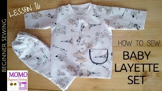 Sew Baby Layette Set  Beginners Sewing Lesson 16 [upl. by Trebreh674]