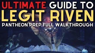 ULTIMATE Guide to LEGIT RIVEN in 2024 Pantheon Prep FULL WALKTHROUGH [upl. by Leighland]