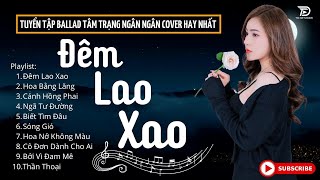 ĐÊM LAO XAO  SÓNG GIÓ ♫ Tuyển Tập 30 Ca Khúc Ngân Ngân COVER Triệu View Gây Bão Các Bảng Xếp Hạng [upl. by Ahsya632]