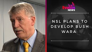 NSL Plans To Develop Bush Wara [upl. by Mirabella]