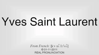 How to pronounce Yves Saint Laurent [upl. by Chace]