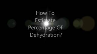 Quick Tip To Estimate Dehydration Percentage amp Correction [upl. by Sacram]