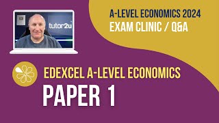 Edexcel A Paper 1 Student Clinic  QampA  ALEVEL ECONOMICS 2024 [upl. by Dhruv29]