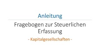 Fragebogen zur Steuerlichen Erfassung  Kapitalgesellschaften [upl. by Ehcropal]