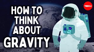 How to think about gravity  Jon Bergmann [upl. by Prochora39]