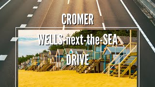 Cromer  WellsnexttheSea Drive Norfolk England  Coastal Road  May 2023 [upl. by Rudie]