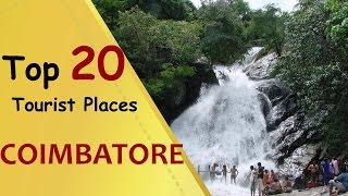 quotCOIMBATOREquot Top 20 Tourist Places  Coimbatore Tourism [upl. by Darryn229]