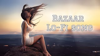 Bazaar song  Relaxing song  ki milya menu rwa k [upl. by Anelliw]