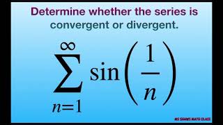 Determine if series converges or diverges sin1n Limit Comparison Test with harmonic series [upl. by Gader906]