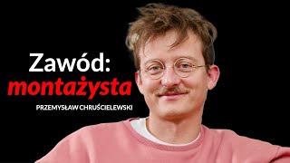 Montażysta quotBożego ciałaquot i quotŻeby nie było śladówquot o zawodzie montażysty filmowego [upl. by Acitel]