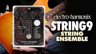 ElectroHarmonix STRING9 String Ensemble EHX Pedal Demo by Bill Ruppert [upl. by Iuqcaj]