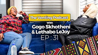 The Venting EP 31  Lethabo LeJoy On Radio Getting a BBL Real House Of Joburg Limpopo [upl. by Dilaw54]