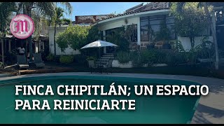 Finca Chipitlán un espacio para reiniciarte [upl. by Patricio645]