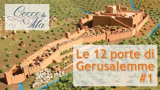 LE 12 PORTE DI GERUSALEMME 1 [upl. by Nevah]