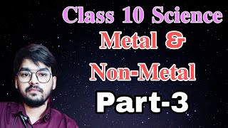 Metals and NonMetals Class 10  part 3  science chapter 3  Full explanation  Kg sir [upl. by Eizus]