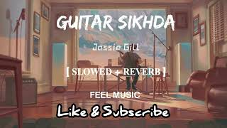 GUITAR SIKHDA SLOWED [upl. by Collete624]