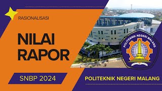 Rasionalisasi Nilai Rapor SNBP Polinema 2024 [upl. by Gilleod]