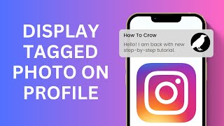 How to Display Tagged Photos on Your Instagram Profile  Full Guide [upl. by Suoivart191]