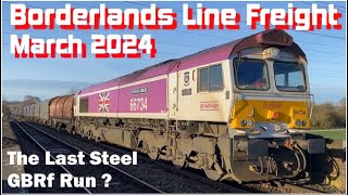 Borderlands Line Freight Trains Monthly Review March 2024 Reported Last Steel For GBRf [upl. by Yvette]