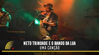 Neto Trindade e o Bando da Lua  Uma Canção  Os Melhores do Reggae  Vol 1 [upl. by Aimahs524]