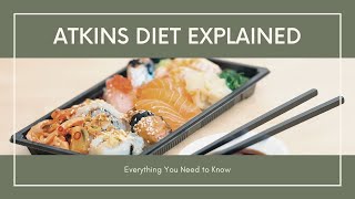 Atkins Diet Explained Everything You Need to Know [upl. by Ahsata]