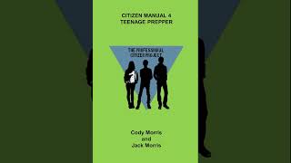 Citizen Manual 4 Teenage Prepper [upl. by Ditzel]