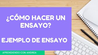 Cómo hacer un ENSAYO  Ejemplo de Ensayo  Estructura de un Ensayo [upl. by Ingaborg]