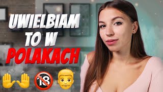 5 CECH w mężczyznach POLAKACH które UWIELBIAM [upl. by Ehtnax]