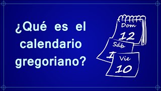 ¿Qué es el calendario gregoriano [upl. by Atirihs101]