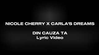 Nicole Cherry x Carlas Dreams  Din cauza ta Lyric Video freshtracks lyrics [upl. by Capriola874]