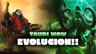 TAURI WOW EVOLUCIONA A LEGION CAP 1 Empieza la historia [upl. by Pena]