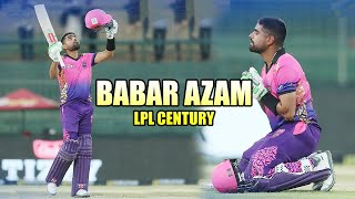 Babar Azam LPL Century Colombo Strikers Vs Galle Titans [upl. by Vilberg]