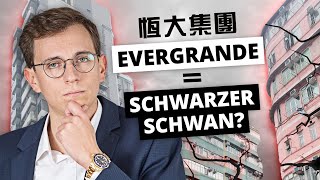 Schwarzer Schwan aus China Das Ende von Evergrande [upl. by Shanks]