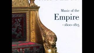 Napoleon  Music of the Empire 1800  1815 [upl. by Grof]