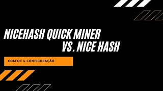 Quick Miner Nicehash Configuração otimizada vale a pena [upl. by Fifi]