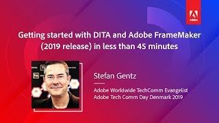 Getting started with DITA and Adobe FrameMaker 2019 release in less than 60 minutes [upl. by Zinah58]